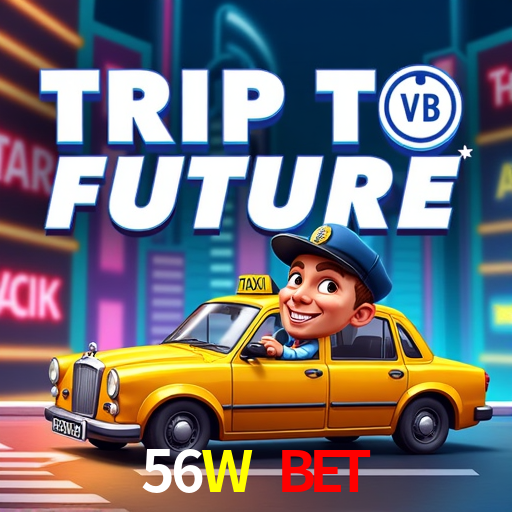 56W BET